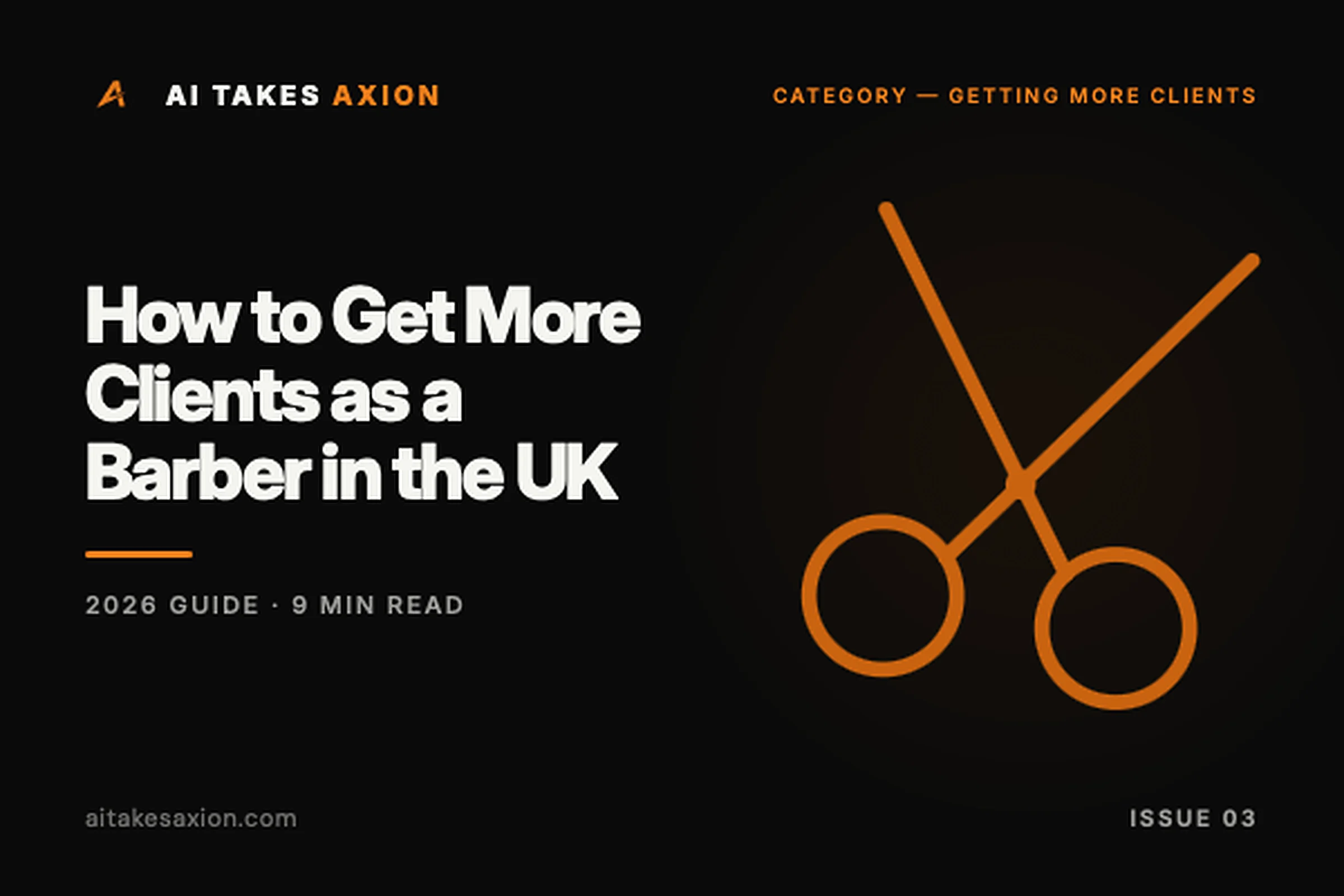 How to get more clients as a barber in the UK, 2026 guide for UK barbershop owners
