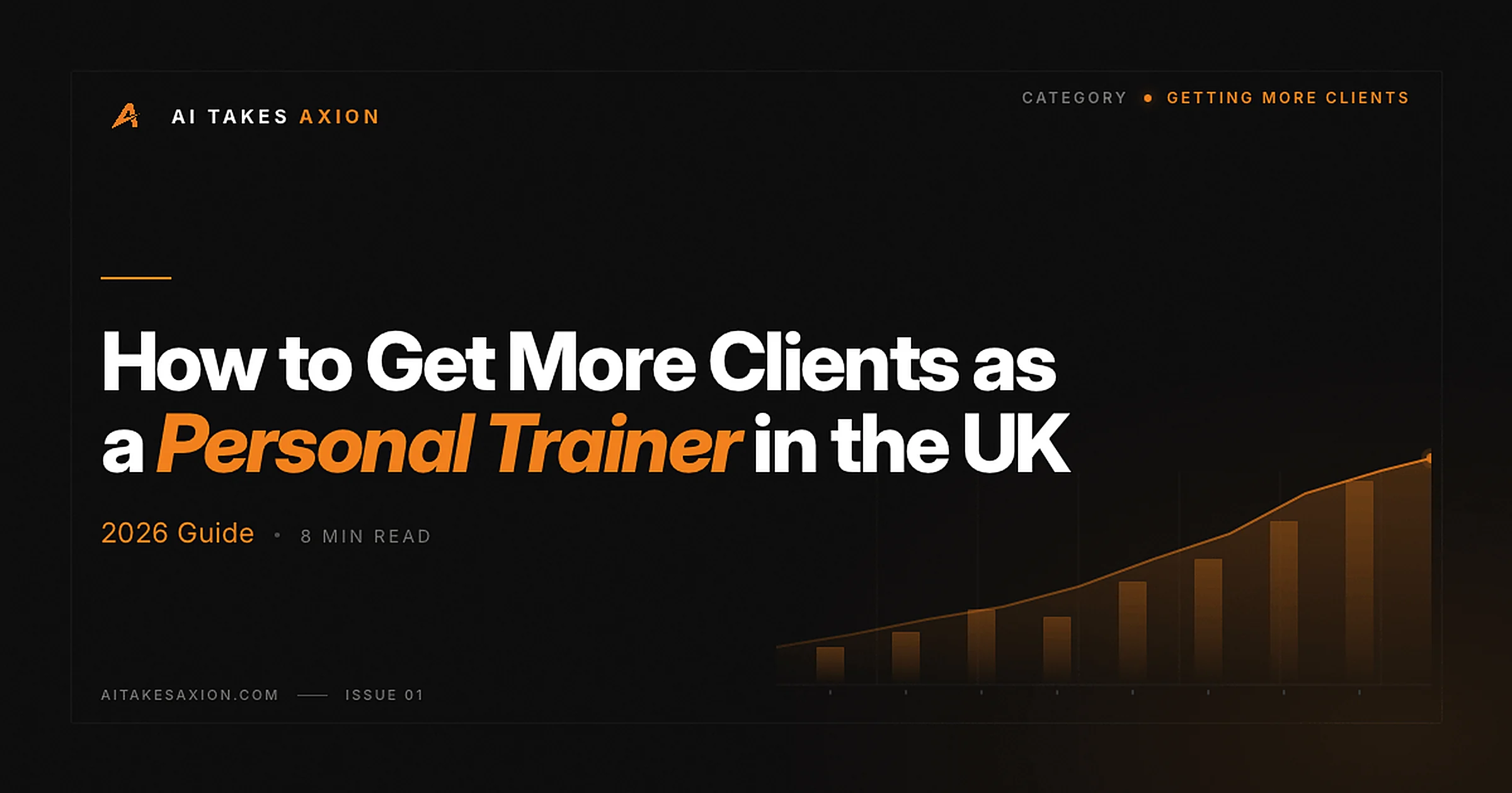 How to get more clients as a personal trainer in the UK - 2026 guide by AI Takes Axion